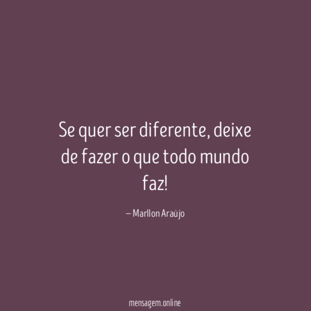 Se quer ser diferente