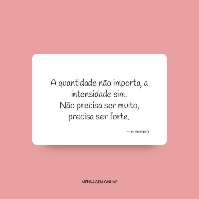 A quantidade não importa