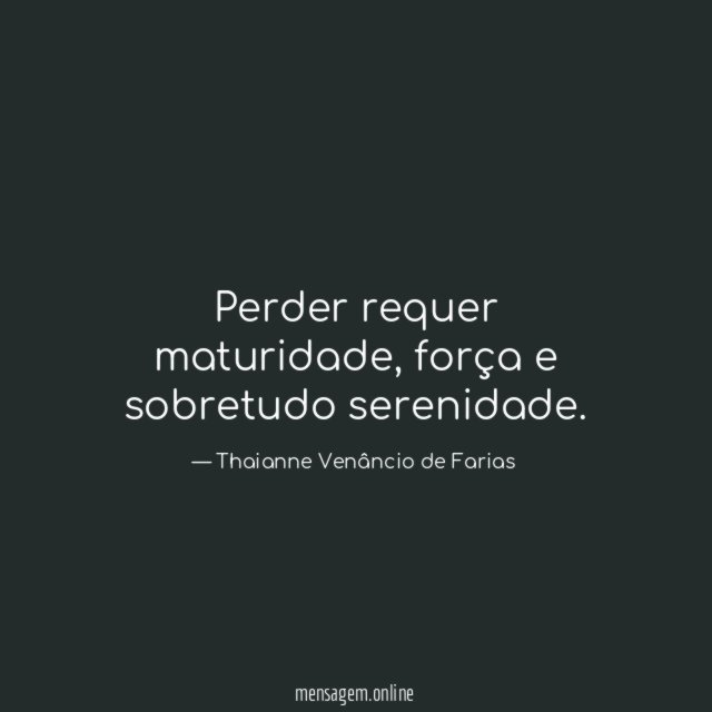 Perder requer maturidade