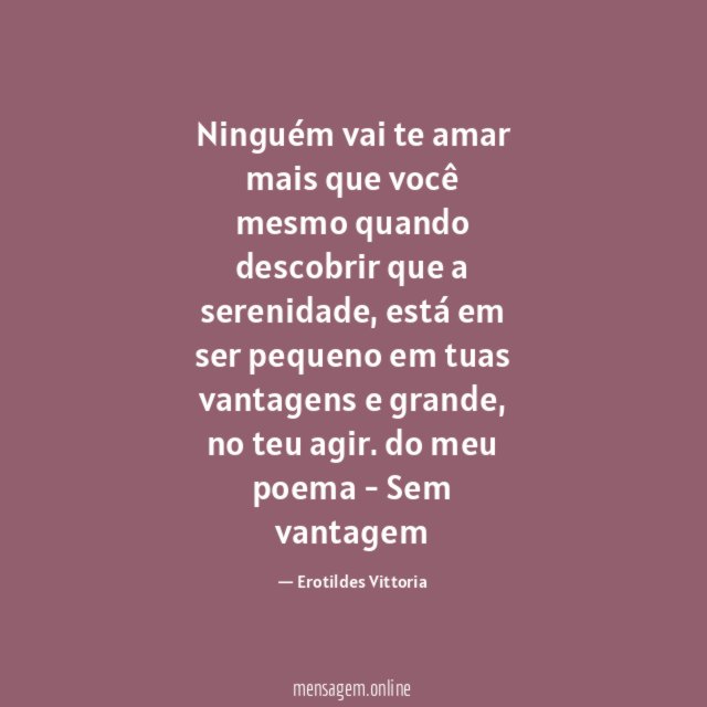 Ninguém vai te amar mais que você mesmo quando descobrir que