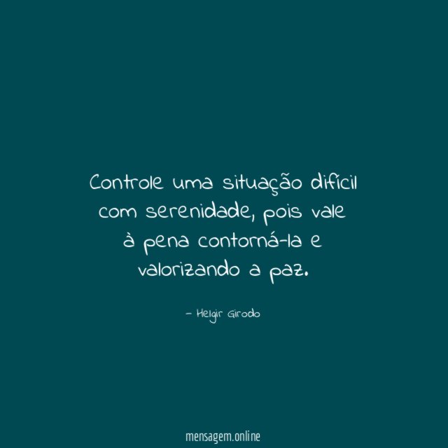 Controle uma situação difícil com serenidade