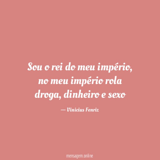 Sou o rei do meu império