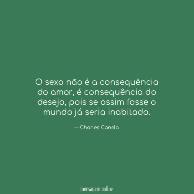 O sexo não é a consequência do amor
