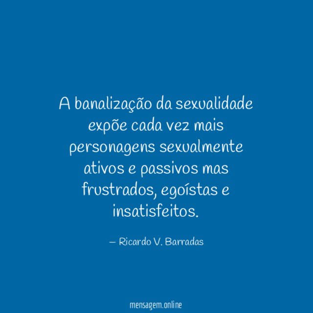 A banalização da sexualidade expõe cada vez mais