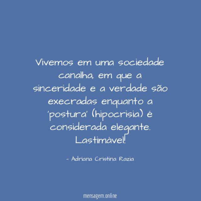 Vivemos em uma sociedade canalha