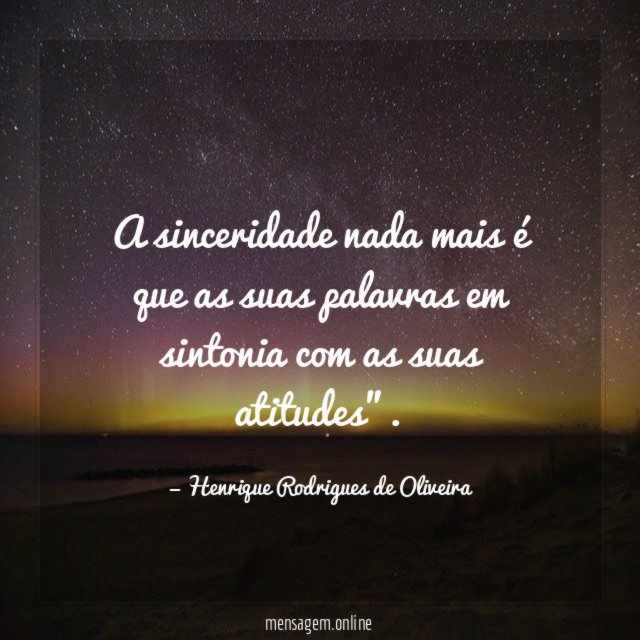 A sinceridade nada mais é que as