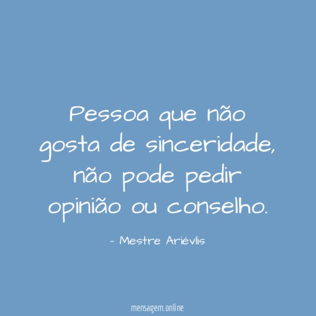 Pessoa que não gosta de sinceridade