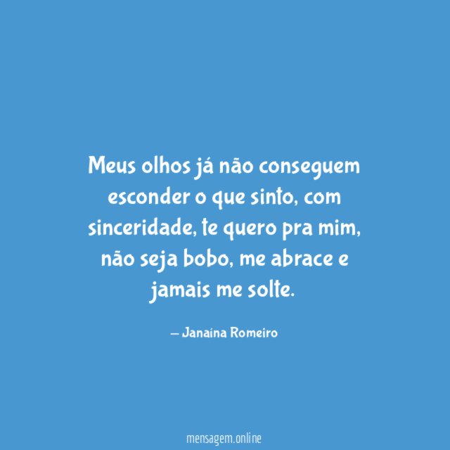 Meus olhos já não conseguem esconder o que sinto