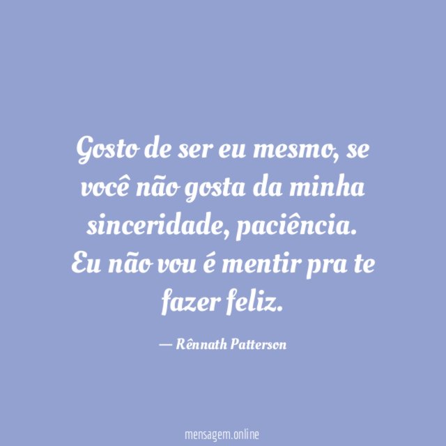 Gosto de ser eu mesmo