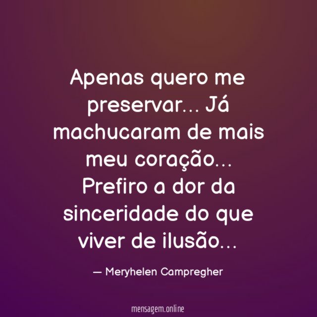 Apenas quero me preservar