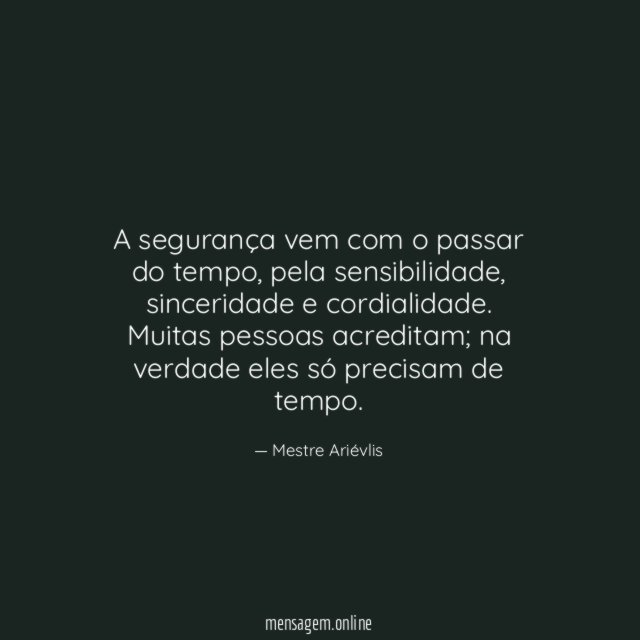 A segurança vem com o passar do tempo