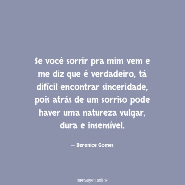 Se você sorrir pra mim vem e me diz que é verdadeiro
