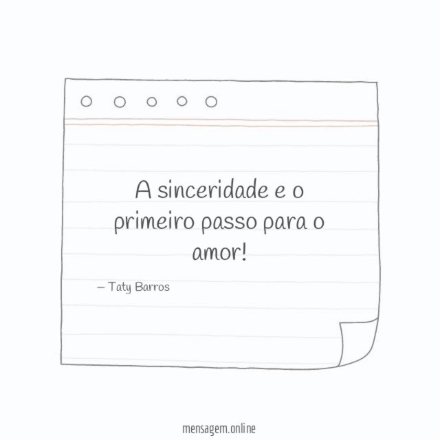 A sinceridade e o primeiro passo para o amor