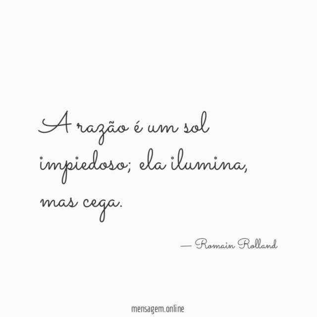 A razão é um sol impiedoso