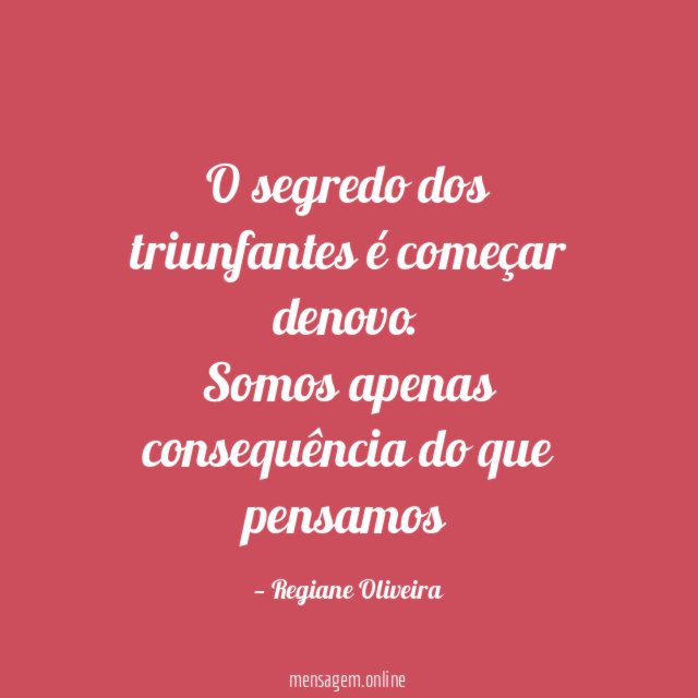 O segredo dos triunfantes é começar denovo