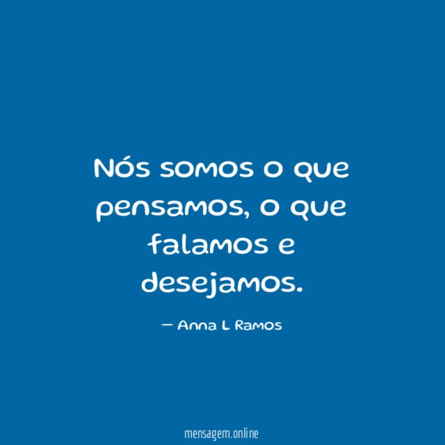 Nós somos o que pensamos