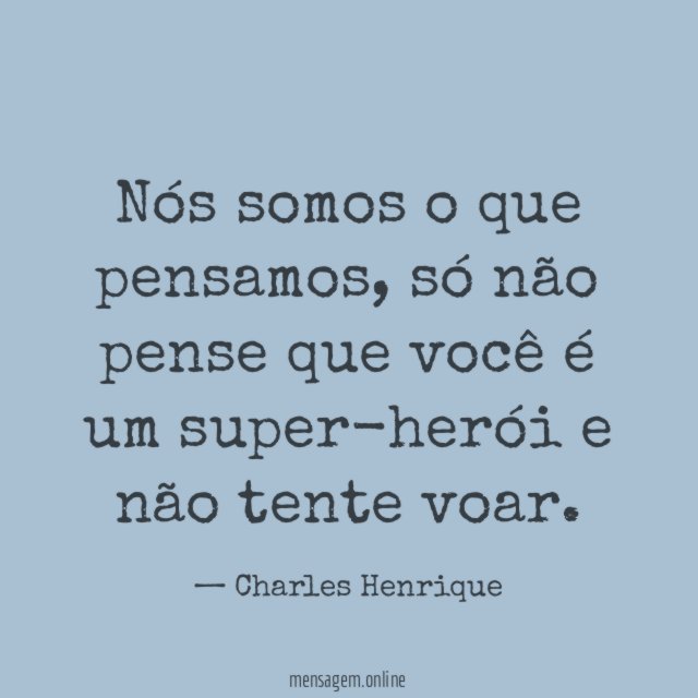 Nós somos o que pensamos