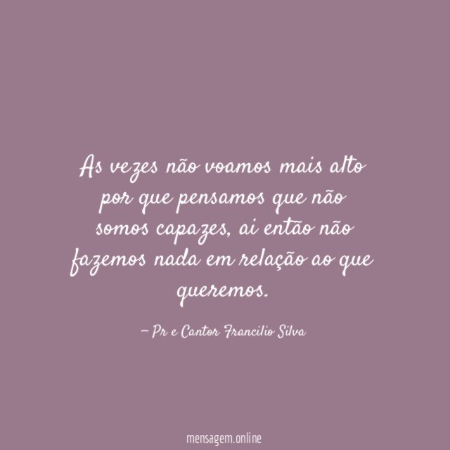 As vezes não voamos mais alto por que