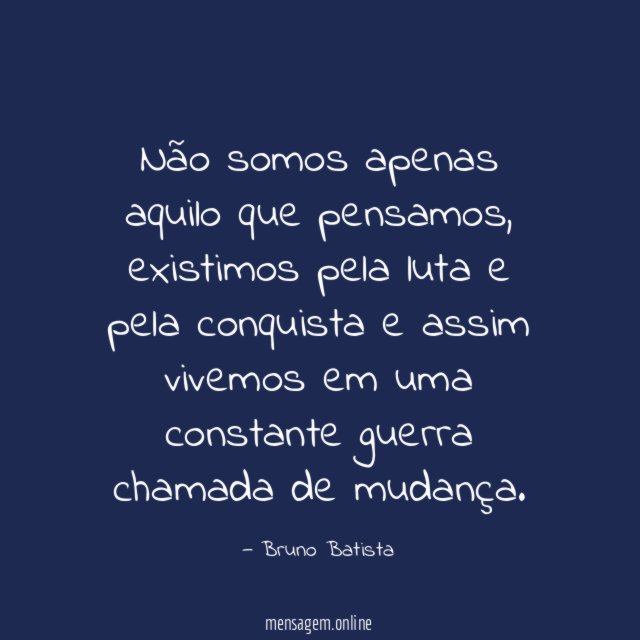 Não somos apenas aquilo que pensamos