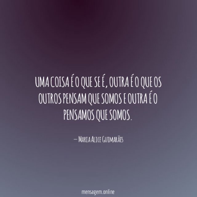 Uma coisa é o que se é