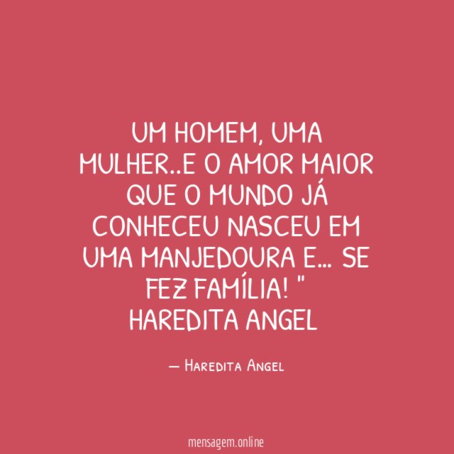 "Um homem, uma mulher..e o amor maior que o mundo já conheceu nasceu em uma manjedoura e… se fez família!"
