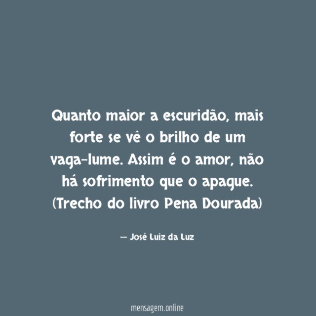 Quanto maior a escuridão