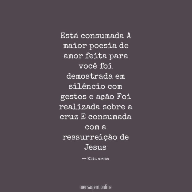 Está consumada A maior poesia de amor feita para