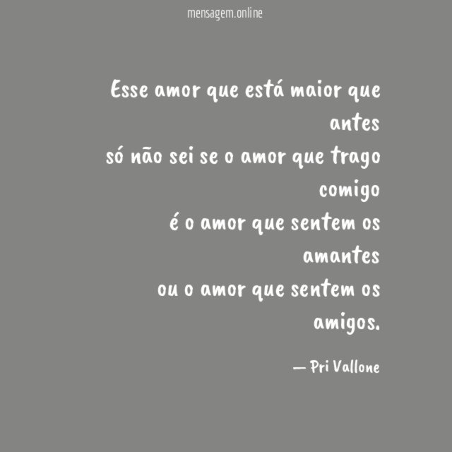 Esse amor que está maior que antes só não