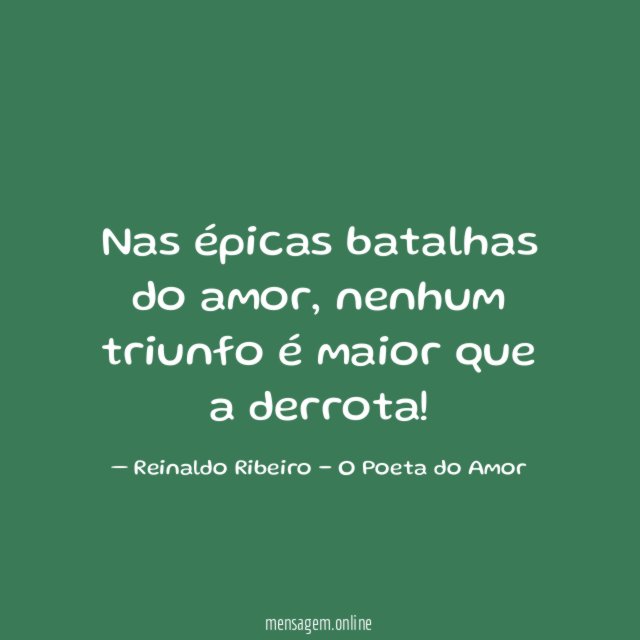 Nas épicas batalhas do amor