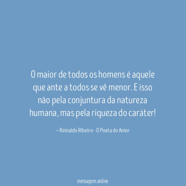 O maior de todos os homens é aquele