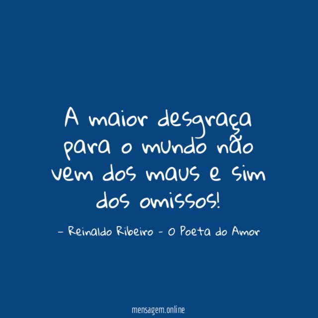 A maior desgraça para o mundo não vem