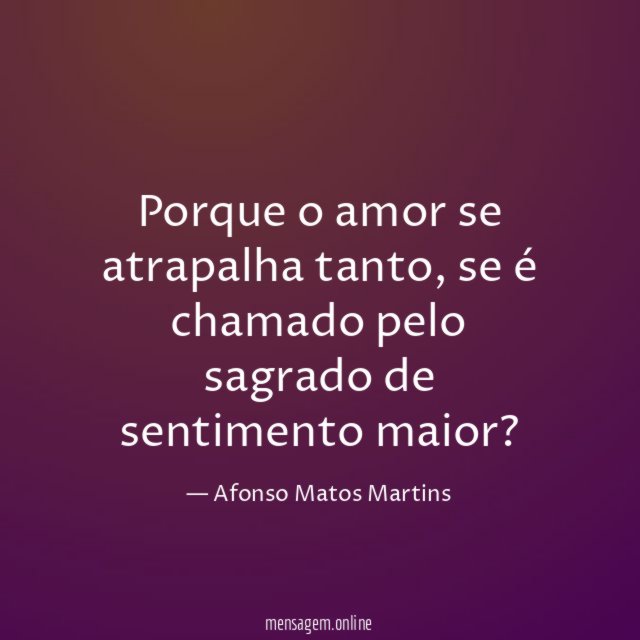 Porque o amor se atrapalha tanto