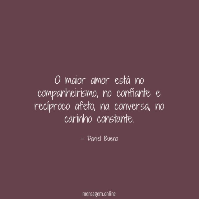 O maior amor está no companheirismo