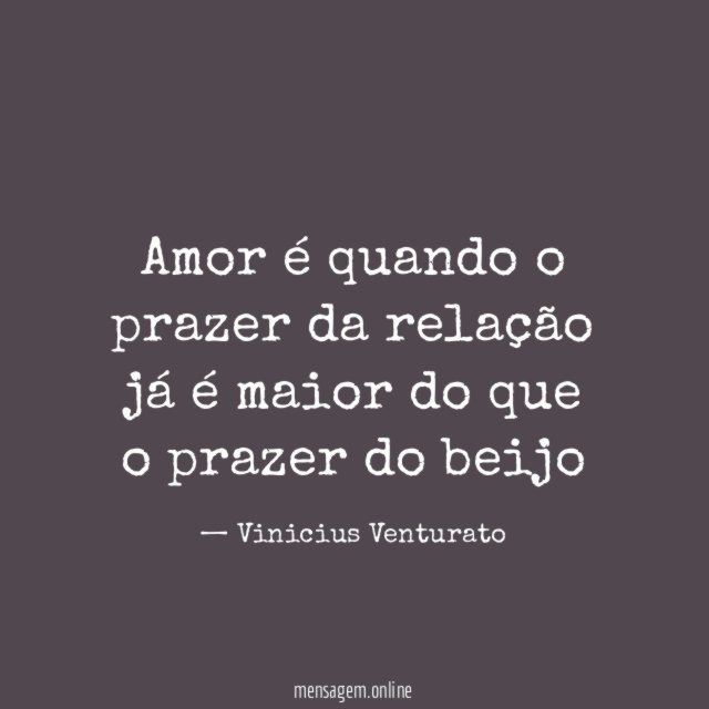 Amor é quando o prazer da relação já