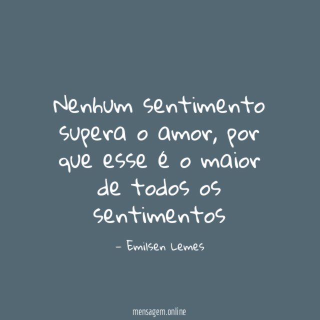 Nenhum sentimento supera o amor