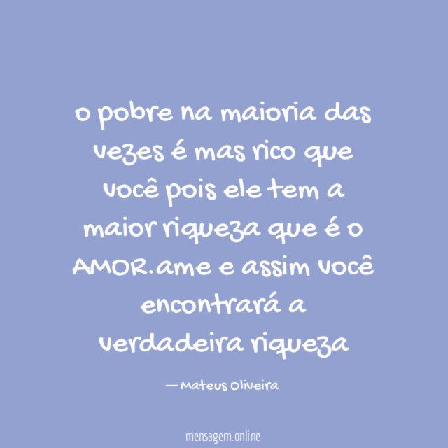 o pobre na maioria das vezes é mas