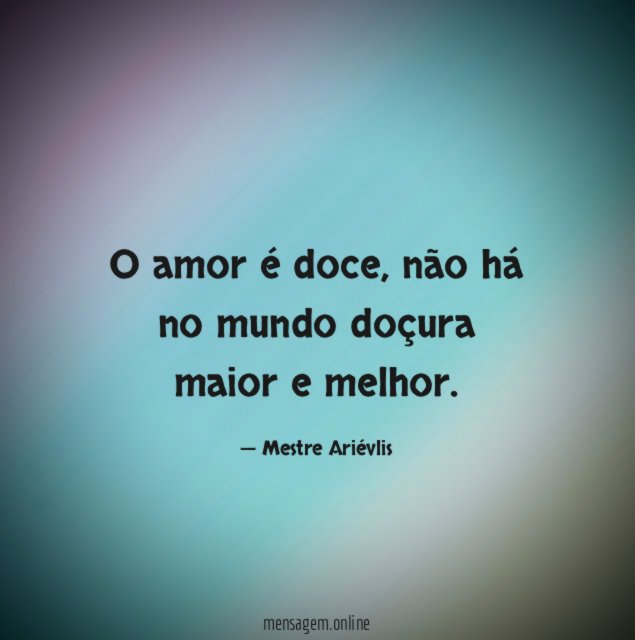 O amor é doce