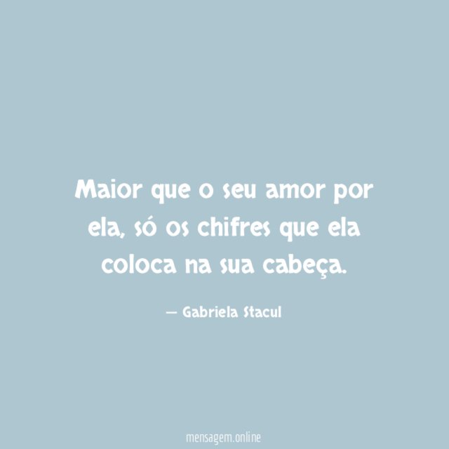 Maior que o seu amor por ela