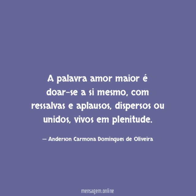 A palavra amor maior é doar-se a si mesmo