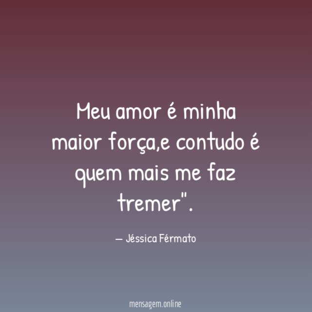 Meu amor é minha maior força
