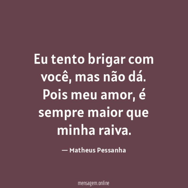 Eu tento brigar com você