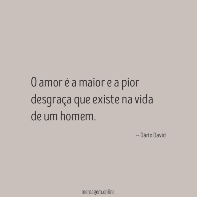 O amor é a maior e a pior