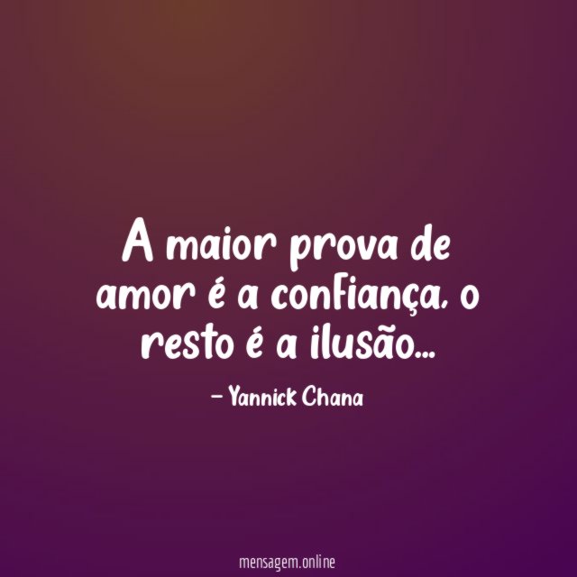 A maior prova de amor é a confiança