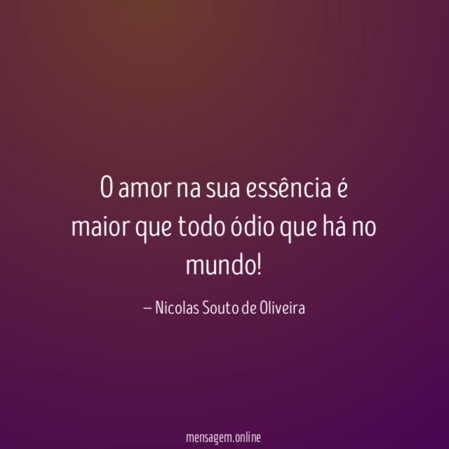 O amor na sua essência é maior que