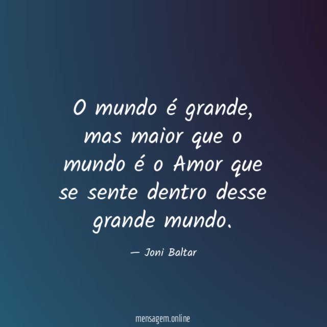O mundo é grande