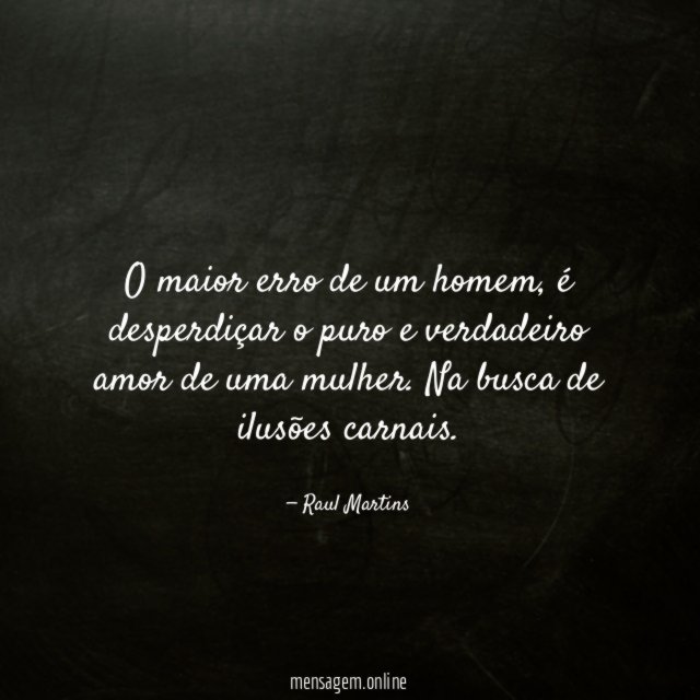 O maior erro de um homem
