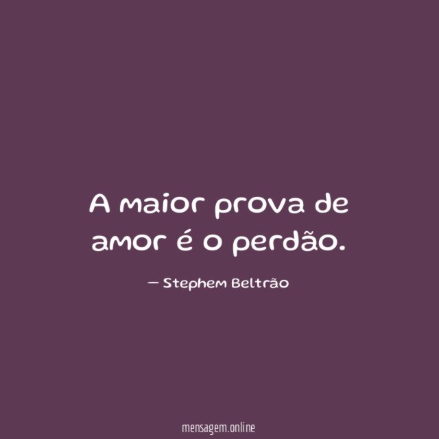 A maior prova de amor é o perdão
