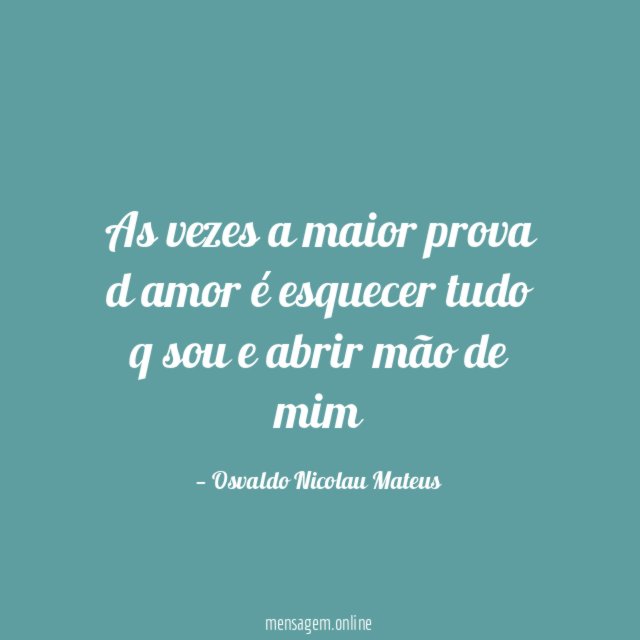 As vezes a maior prova d amor é