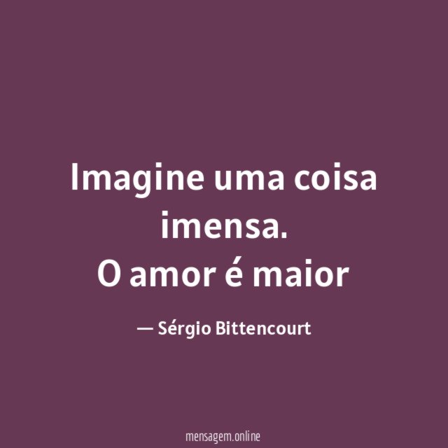 Imagine uma coisa imensa