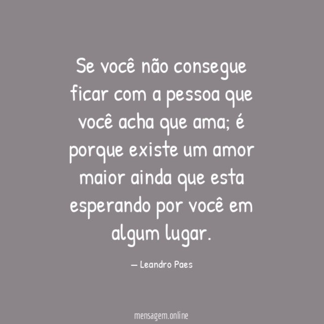 Se você não consegue ficar com a pessoa
